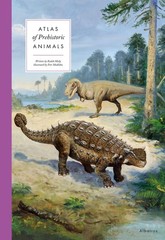 Atlas of Prehistoric Animals (Large Encyclopedias, 4)