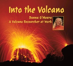 Into the Volcano: A Volcano Researcher at Work – O’Meara, Donna – Very Good …