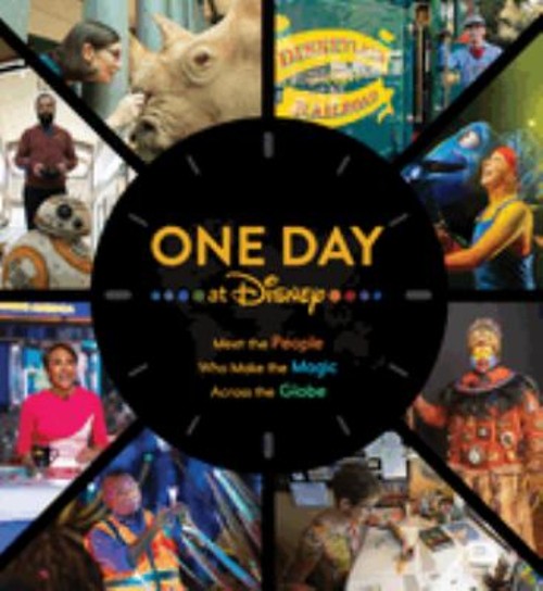 One Day at Disney : Meet the People Who Make the Magic Across the