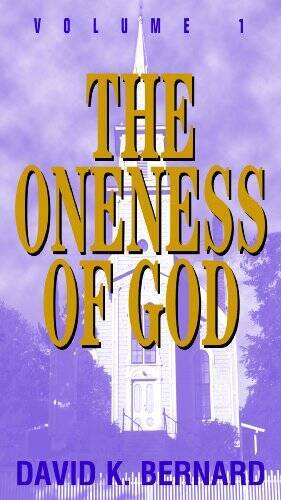 The Oneness of God (Series in Pentecostal Theology, Vol 1) – Paperback – GOOD