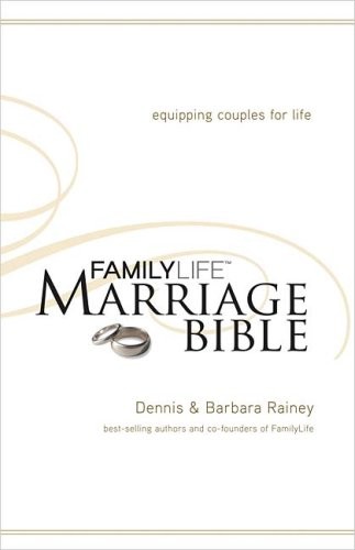 The FamilyLife Marriage Bible: Equipping Couples for Life