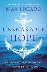 Unshakable Hope: Building Our Lives on the Promises of God – Hardcover – GOOD