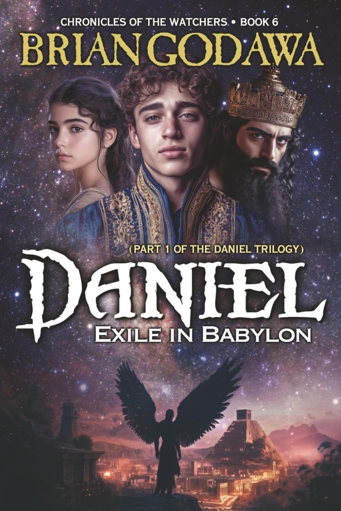 Brian Godawa Daniel – Exile in Babylon (Paperback) Chronicles of the Watchers