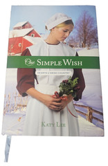 One Simple Wish Hearts of Amish Country Series Katy Lee Hardcover 2nd Book