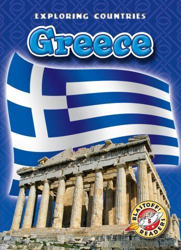 Greece (Blastoff! Readers Level 5: Exploring Countries) by Jim Bartell