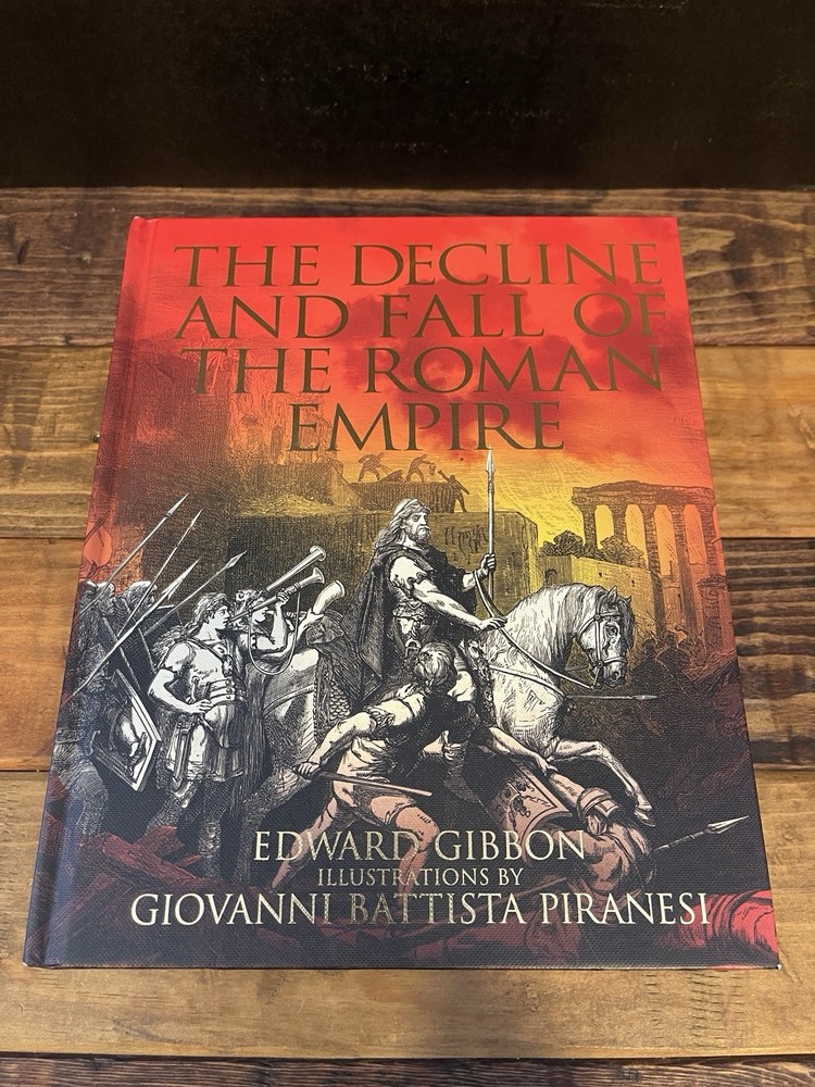 The Decline and Fall Of The Roman Empire By Edward Gibbon