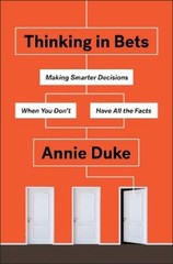 Annie Duke Thinking in Bets (Hardback)