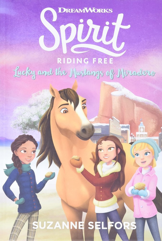Spirit Riding Free: Lucky and the Mustangs of Miradero (Dreamworks: Spirit R…