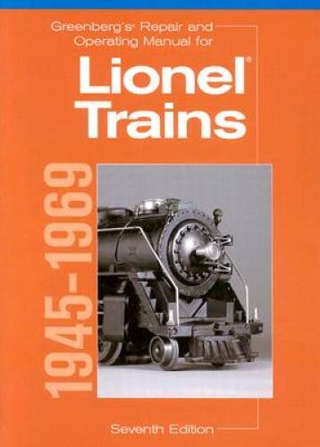 Greenberg’s Repair and Operating Manual for Lionel Trains, 1945-1969: 194 – GOOD