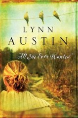All She Ever Wanted – Paperback By Austin, Lynn – GOOD
