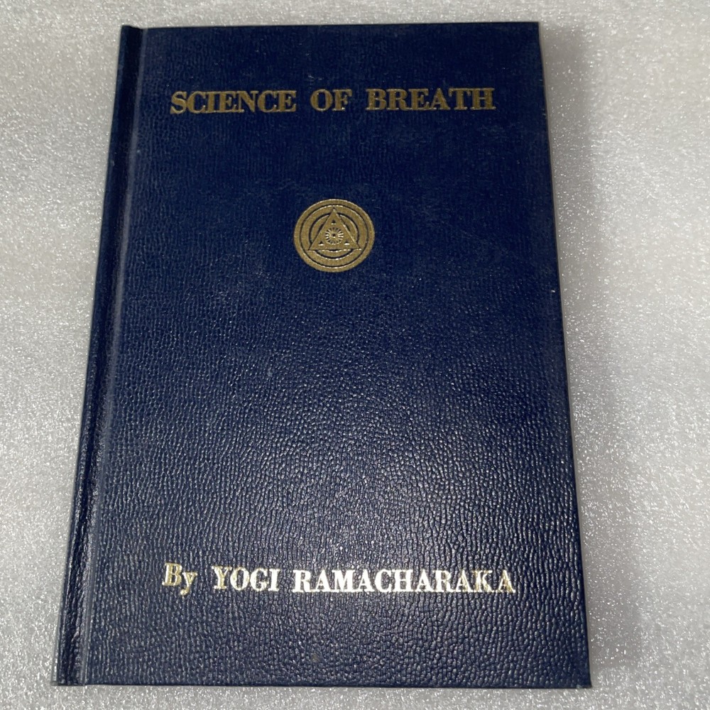 Science Of Breath The Oriental Breathing Philosophy By Yogi Ramacharaka 1905