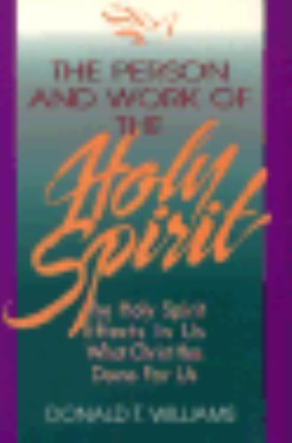 The Person and Work of the Holy Spi- paperback, 9780805410488, Donald T Williams