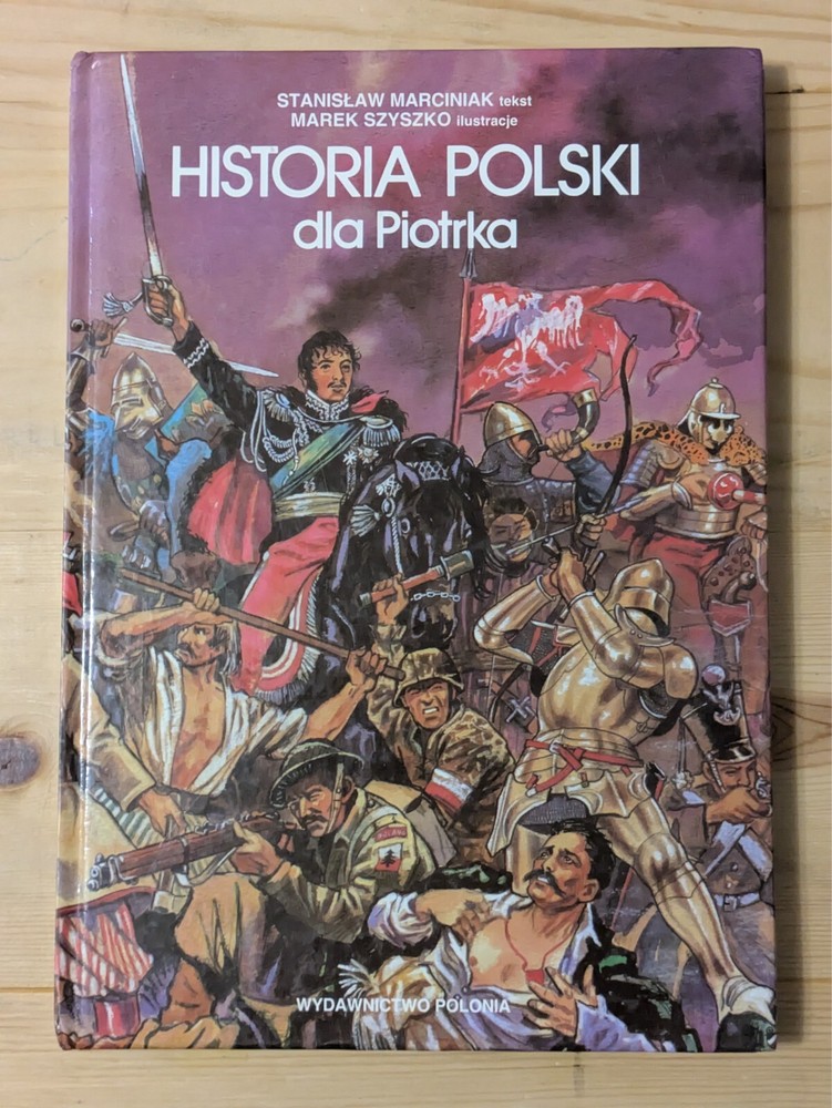 Historia Polski dla Piotrka – Stanislaw Marciniak Hardcover Historical Polish