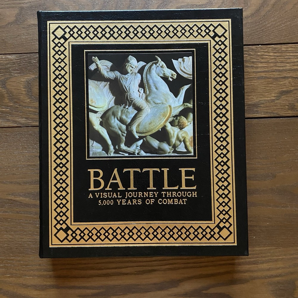 Easton Press Battle Visual Journey Through 5000 Years of Combat Leather Bound