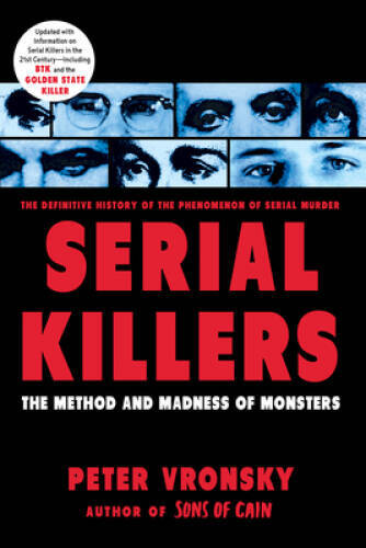 Serial Killers: The Method and Madness of Monsters – Paperback – VERY GOOD