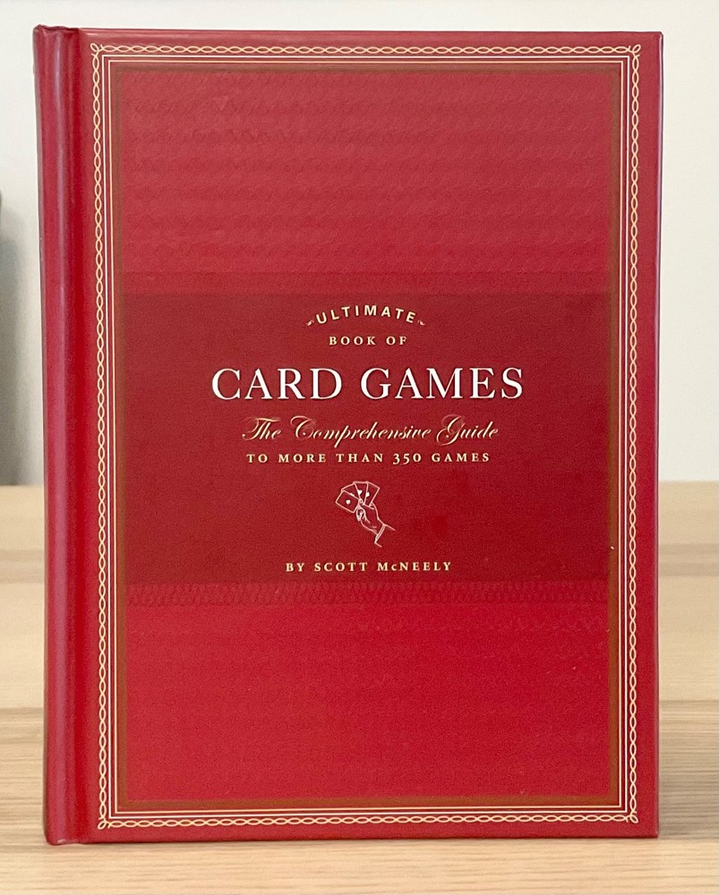 Ultimate Book of Card Games: Comprehensive Guide to More than 350 Games McNeely