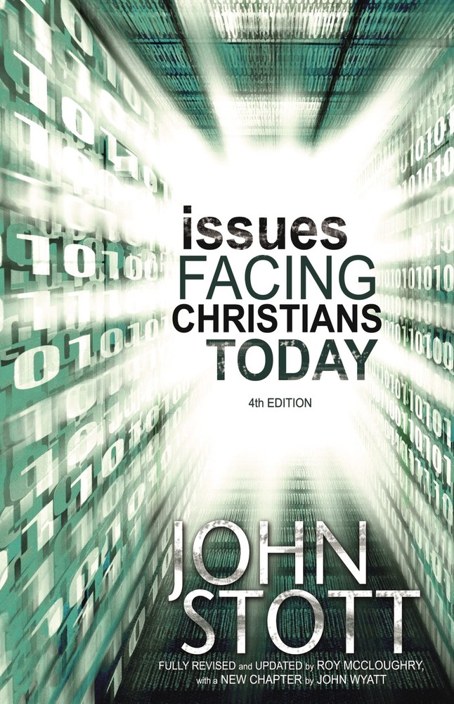 Issues Facing Christians Today – paperback John R.W. Stott|John Wyatt|Roy Mc…