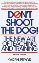 Don’t Shoot the Dog: The New Art of Teaching and Training – Paperback – GOOD