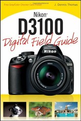 Nikon D3100 Digital Field Guide by Thomas, J. Dennis 0470648651 The Fast Free