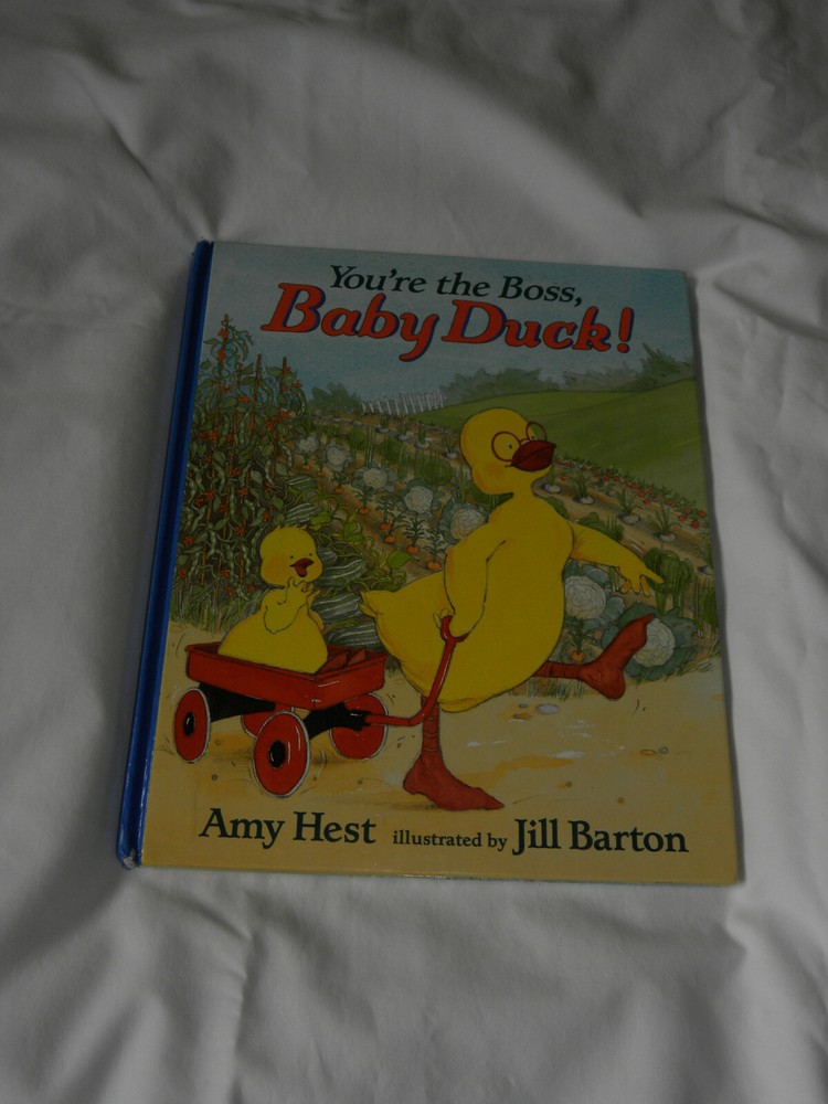 YOU’RE THE BOSS, BABY DUCK! AMY HEST JILL BARTON HC EX-LIB CANDLEWICK PR 1997