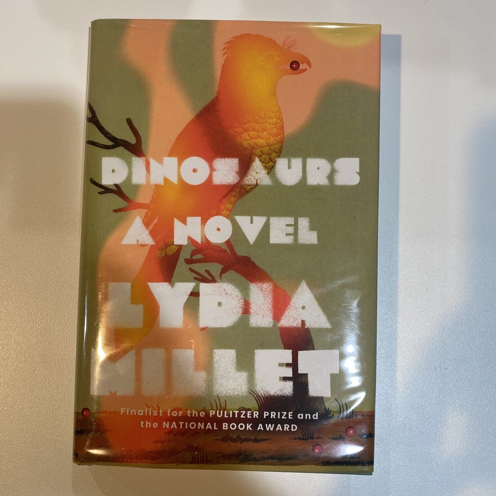 Dinosaurs: A Novel by Lydia Millet (2022 HC) SIGNED FIRST EDITION 1st Print