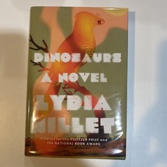 Dinosaurs: A Novel by Lydia Millet (2022 HC) SIGNED FIRST EDITION 1st Print