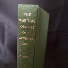 The War-Time Journal Of A Georgia Girl 1864-1865 Eliza Francis Andrews 1976 HB