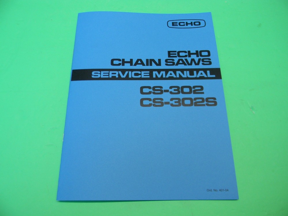 ECHO CS-302 CS-302S CHAINSAW SERVICE MANUAL ( TROUBLESHOOOTING ) —– MAN 104B