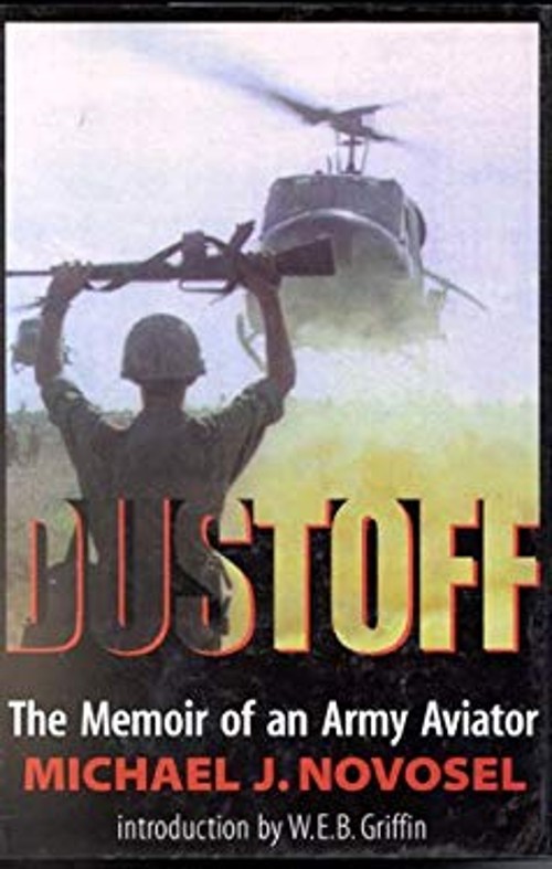 Dustoff : The Memoir of an Army Aviator Hardcover Michael J. Novo