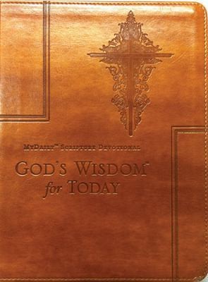 God’s Wisdom for Today – My Daily Scripture Devotional by Anonymous