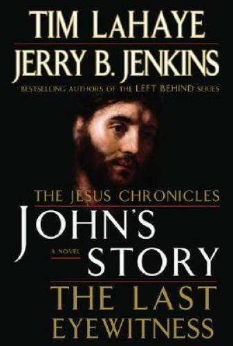 John’s Story: The Last Eyewitness – Hardcover By LaHaye, Tim – VERY GOOD
