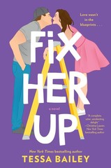 Fix Her Up: A Novel – paperback Bailey, Tessa