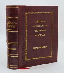 Webster’S 1828 American Dictionary Of The English [Premium Leather Bound]