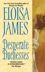 Desperate Duchesses – Mass Market Paperback By James, Eloisa – GOOD