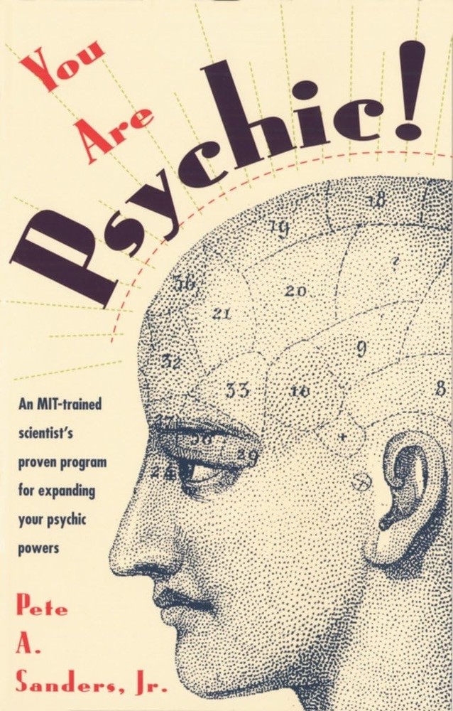 You Are Psychic!: An MIT-Trained Scientist’s Proven Program for Expanding Yo…