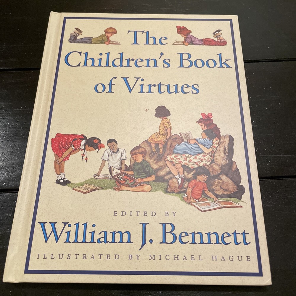 Children’s Book of Virtues by William J. Bennett and Michael Hague 1995 Vintage