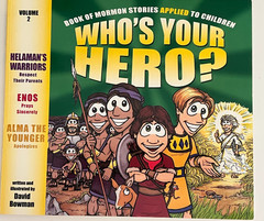Lot: Who’s Your Hero? Vol. 1,2,3 & 4 : Book of Mormon Stories Applied to Child