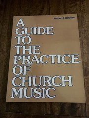 Guide to the Practice of Church Music by Marion J. Hatchett (2000, Trade…