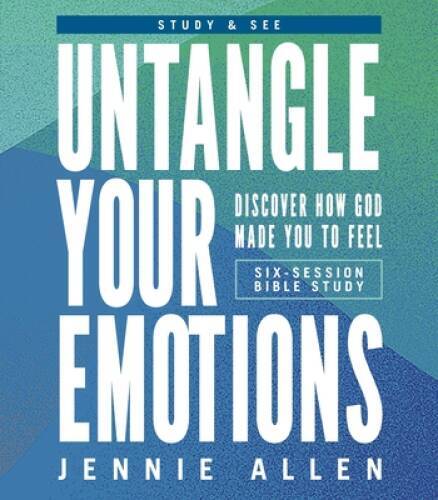 Untangle Your Emotions Bible Study Guide plus Streaming Video: Discover H – GOOD