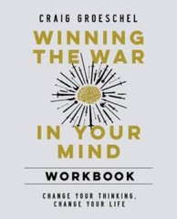 Winning the War in Your Mind Workbook: Change Your Thinking, Chan – VERY GOOD