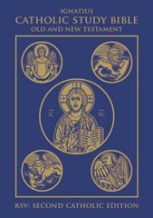 Ignatius Catholic Study Bible: Old and New Testaments by Scott Hahn: New