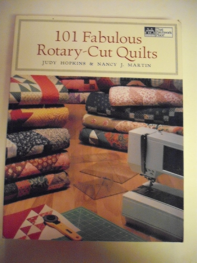 101 Fabulous Rotary-Cut Quilts – paperback Hopkins, Judy|Martin, Nancy J.