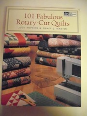 101 Fabulous Rotary-Cut Quilts – paperback Hopkins, Judy|Martin, Nancy J.