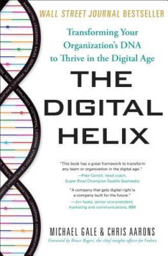 The Digital Helix: Transforming Your Organization’s DNA to Thrive in the – GOOD