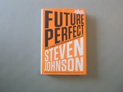Future Perfect by Steven Johnson