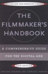 The Filmmaker’s Handbook: A Comprehensive Guide for the Digital Age by Ascher