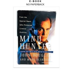 Mind Hunter: Inside the FBI’s Elite Serial, John E. Douglas 1995