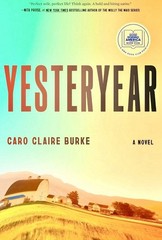 Yesteryear: a GMA Book Club Pick: A Novel by Caro Claire Burke | Hardcover. New!