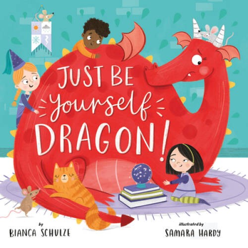 Just Be Yourself, Dragon (Clever Storytime) – Hardcover – GOOD