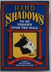 Hand Shadows To Be Thrown Upon The Wall by Bursill, Henry